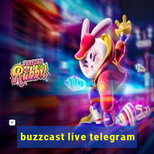 buzzcast live telegram